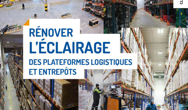 Guide « Rénover l’éclairage des plateformes logistiques et entrepôts »